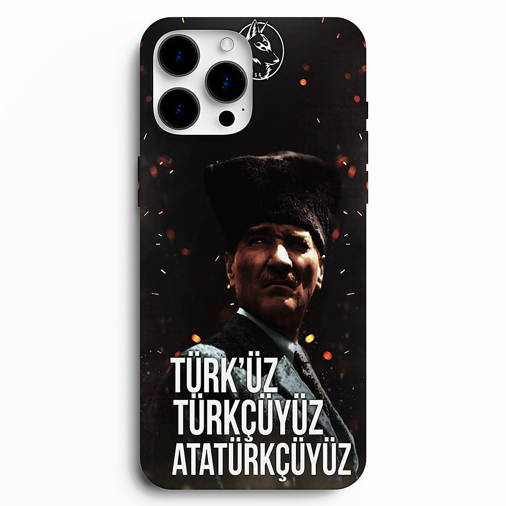 🇹🇷 Türk’üz, Türkçüyüz, Atatürkçüyüz – Atatürk Tasarımlı Telefon Kılıfı