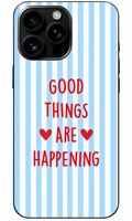 ❤️ Good Things Are Happening – Pozitif Enerji Telefon Kılıfı