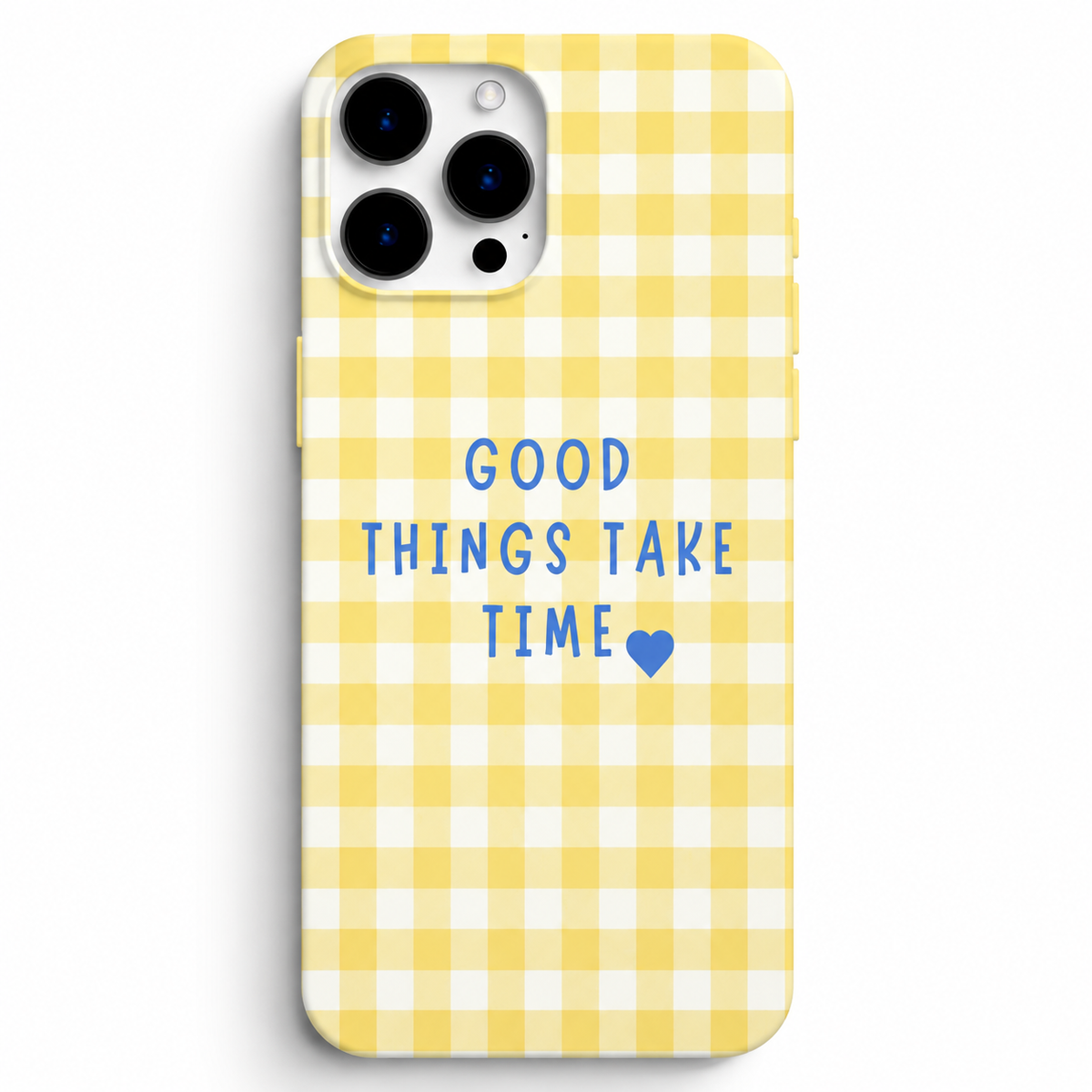 💛 Good Things Take Time – Sarı Ekose Telefon Kılıfı