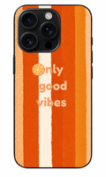 🍊 Only Good Vibes – Turuncu Çizgili Telefon Kılıfı