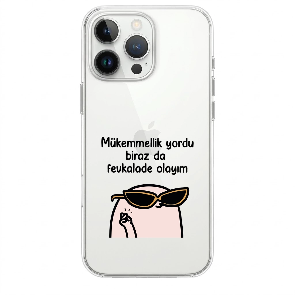 Mükemmellik Yordu – Biraz da Fevkalade Olayım Telefon Kılıfı