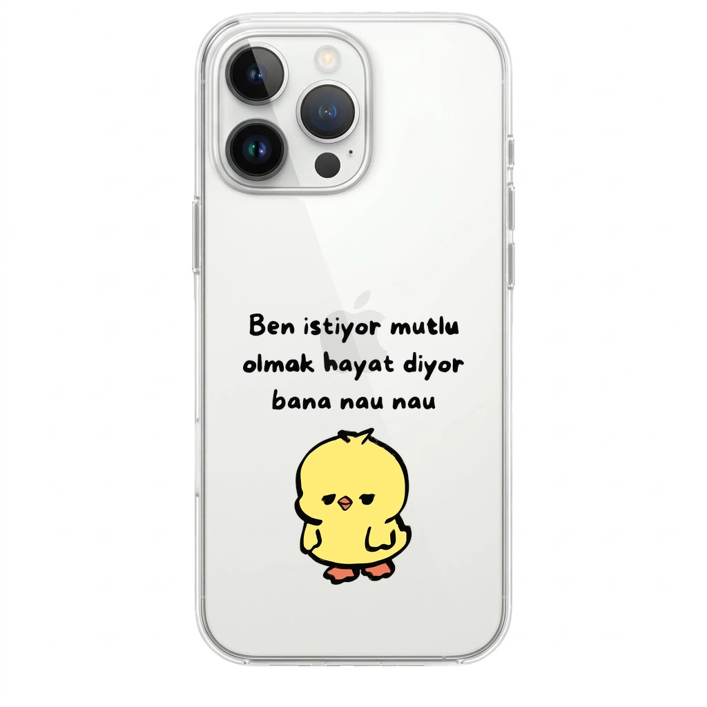 “Ben İstiyor Mutlu Olmak” Nau Nau Temalı Şeffaf Telefon Kılıfı