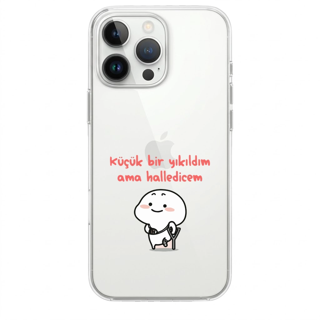 “Küçük Bir Yıkıldım Ama Hallederim” Sevimli Tasarımlı Telefon Kılıfı