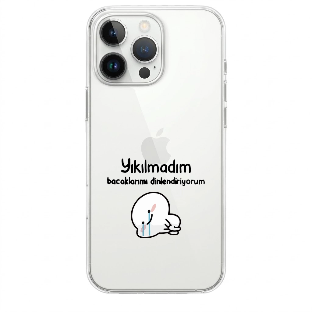 “Yıkılmadım, Bacaklarımı Dinlendiriyorum” Esprili Tasarımlı Şeffaf Telefon Kılıfı